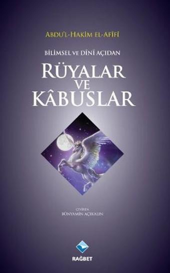 Bilimsel ve Dini Açıdan Rüyalar ve Kabuslar - Abdul-Hakim El-Afifi - Rağbet Yayınları