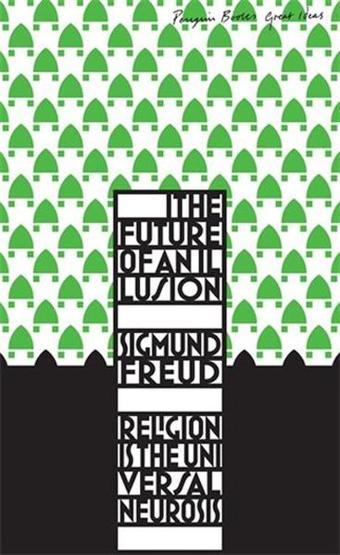 The Future of an Illusion - Sigmund Freud - Penguin