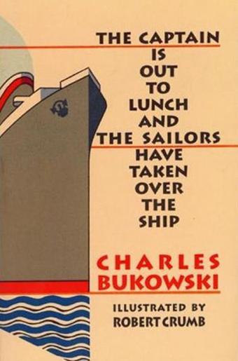 The Captain is Out to Lunch - Charles Bukowski - Ecco