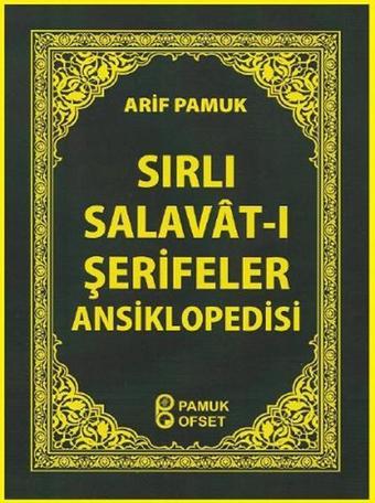 Sırlı Salavt-ı Şerifeler Ansiklopedisi - Dua -154 - Arif Pamuk - Pamuk Yayıncılık