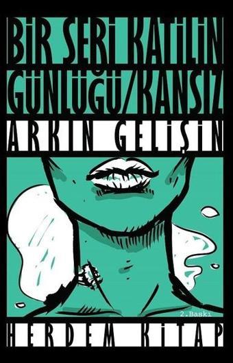 Kansız - Bir Seri Katilin Günlüğü - Arkın Gelişin - Herdem Kitap