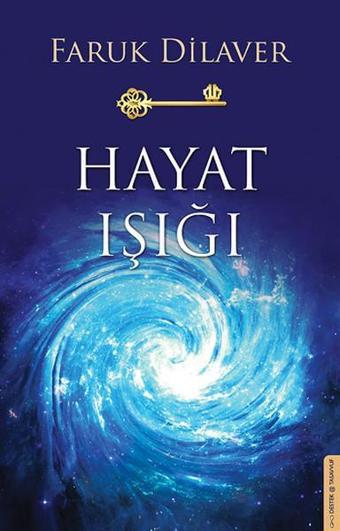 Hayat Işığı - Faruk Dilaver - Destek Yayınları