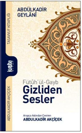 Gizliden Sesler - Fütuh'ül - Gayb - Abdülkadir Geylani - Kurtuba