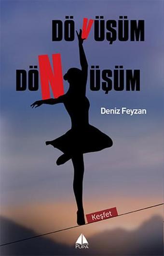 Dövüşüm Dönüşüm - Deniz Feyzan - Pupa Yayınları