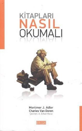 Kitapları Nasıl Okumalı - Mortimer Jerome Adler - Birleşik Kitabevi