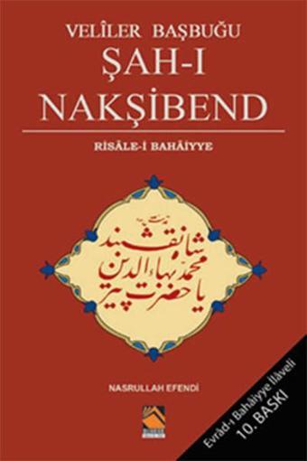 Veliler Başbuğu Şah-ı Nakşibend - Nasrullah Efendi - Buhara Yayınları