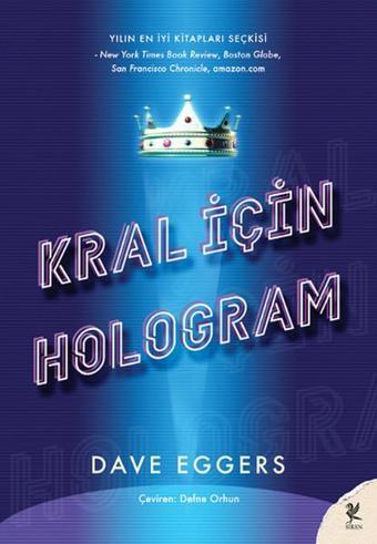 Kral İçin Hologram - Dave Eggers - Siren Yayınları