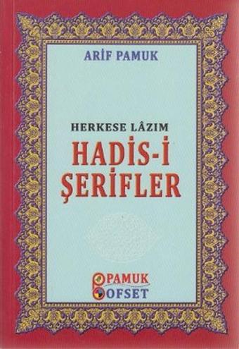 Herkese Lazım Hadis-i Şerifler (Hadis-016) - Arif Pamuk - Pamuk Yayıncılık