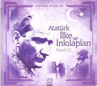 Atatürk İlke ve İnkılapları - Faruk Çil - Altın Kitaplar