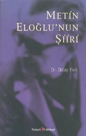 Metin Eloğlu'nun Şiiri - Hüseyin Özbay - Kurgan Edebiyat