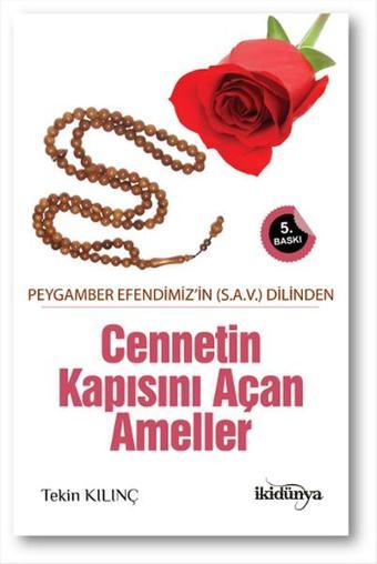 Peygamber Efendimizin (S.A.V) Dilinden Cennetin Kapısını Açan Ameller - Tekin Kılınç - İkidünya