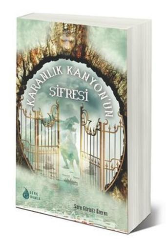 Karanlık Kanyon'un Şifresi - Sara Gürbüz Özeren - Genç Damla Yayınevi