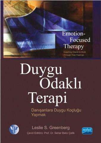 Duygu Odaklı Terapi - Leslie S. Greenberg - Nobel Akademik Yayıncılık