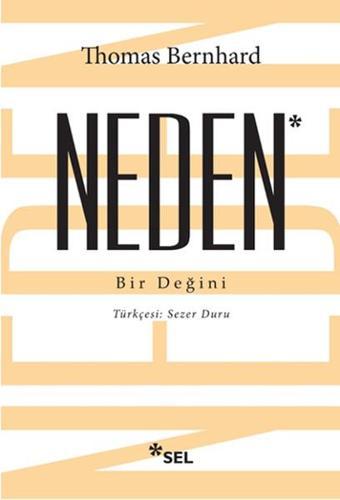 Neden - Thomas Bernhard - Sel Yayıncılık