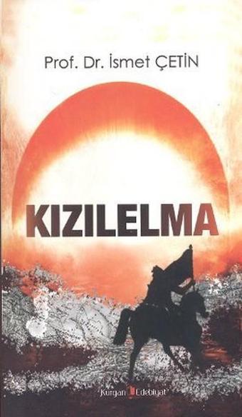 Kızılelma - İsmet Çetin - Kurgan Edebiyat