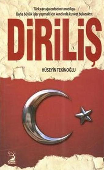 Diriliş - Hüseyin Tekinoğlu - Kamer Yayınları