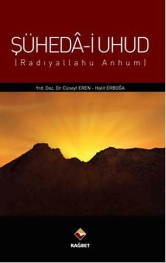 Şüheda-i Uhud - Cüneyt Eren - Rağbet Yayınları