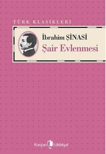 Şair Evlenmesi - İbrahim Şinasi - Kurgan Edebiyat