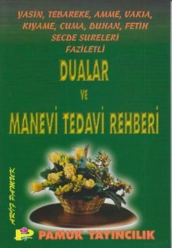 Faziletli Dualar ve Manevi Tedavi Rehberi (Yasin-002/P14) - Arif Pamuk - Pamuk Yayıncılık