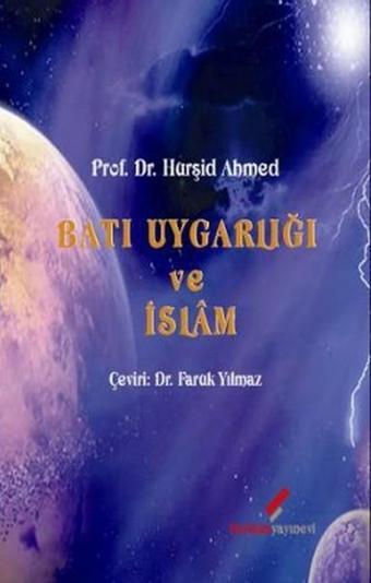 Batı Uygarlığı ve İslam - Hurşid Ahmed - Berikan Yayınevi