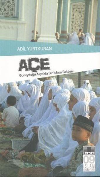 Açe - Adil Yurtkuran - İlke Yayıncılık