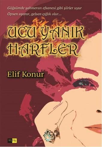 Ucu Yanık Harfler - Elif Konur - Sinopsis Yayınları