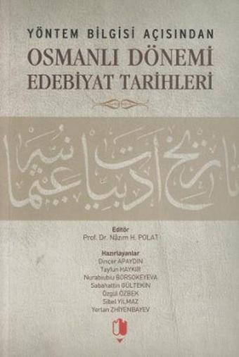 Yöntem Bilgisi Açısından Osmanlı Dönemi Edebiyat Tarihleri - Hüseyin Özbay - Kurgan Edebiyat