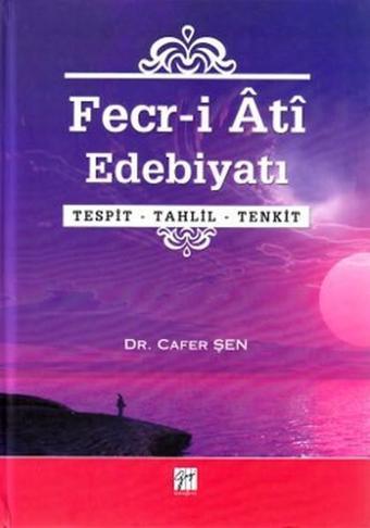 Fecr-i Ati Edebiyatı - Cafer Şen - Gazi Kitabevi