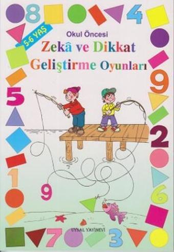 Zeka ve Dikkat Geliştirme Oyunları 5-6 Yaş - Kolektif  - Uysal Yayınevi