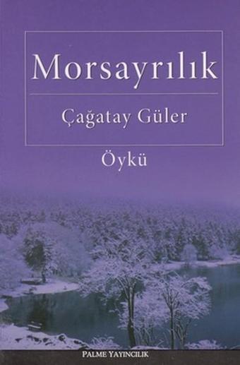 Morsayrılık - Çağatay Güler - Palme Yayınları