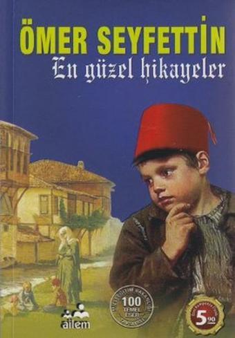 En Güzel Hikayeler - Ömer Seyfettin - Ailem