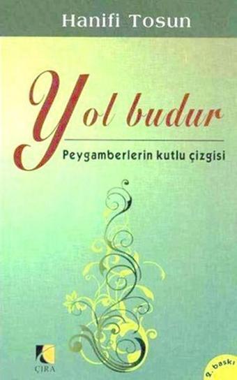 Yol Budur - Hanifi Tosun - Çıra Yayınları