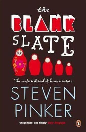 The Blank Slate: The Modern Denial of Human Nature - Steven Pinker - Penguin
