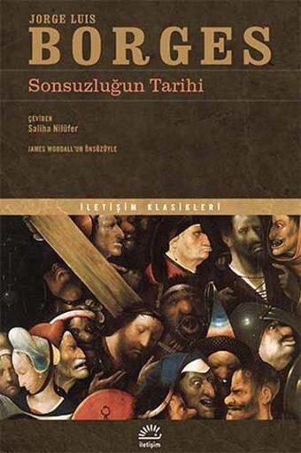 Sonsuzluğun Tarihi - Jorge Luis Borges - İletişim Yayınları