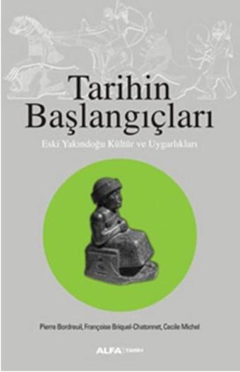 Tarihin Başlangıçları - Cecele Michel - Alfa Yayıncılık