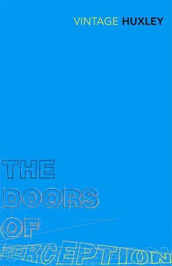 The Doors of Perception: And Heaven and Hell - Aldous Huxley - Vintage