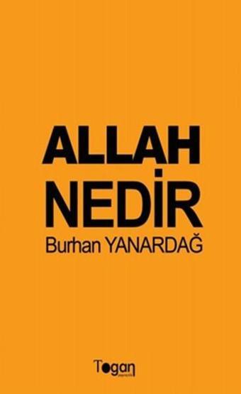 Allah Nedir - Burhan Yanardağ - Togan