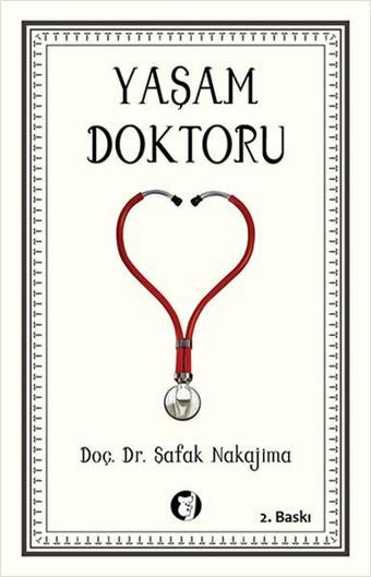 Yaşam Doktoru - Şafak Nakajima - Aylak Kitap