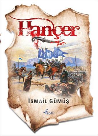 Hançer - İsmail Gümüş - Profil Kitap Yayınevi