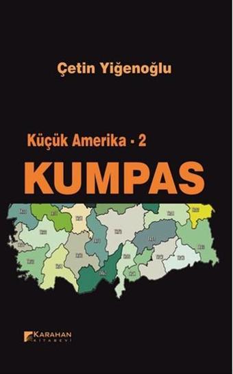 Küçük Amerika 2 - Kumpas - Çetin Yiğenoğlu - Karahan Kitabevi