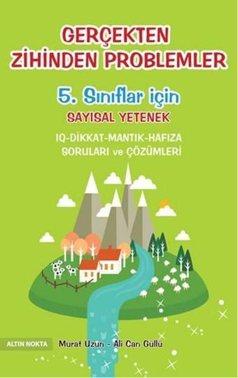 Gerçekten Zihinden Problemler - 5. Sınıflar İçin - Murat Uzun - Altın Nokta Yayınları