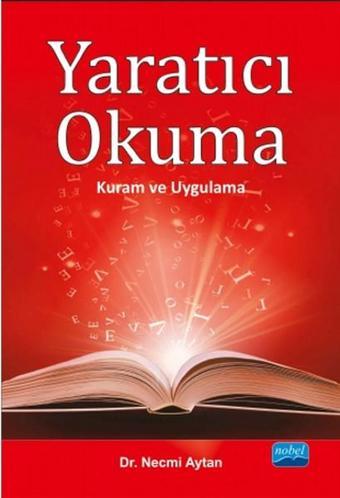 Yaratıcı Okuma - Necmi Aytan - Nobel Akademik Yayıncılık