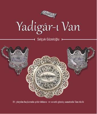 Yadigar-ı Van - Selçuk Güzeloğlu - Sistem Ofset Yayıncılık