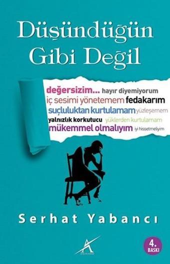 Düşündüğün Gibi Değil - Serhat Yabancı - Avrupa Yakası Yayınları