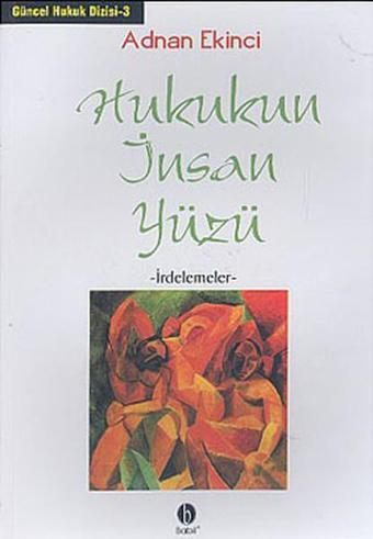 Hukukun İnsan Yüzü - Adnan Ekinci - Babil Yayıncılık