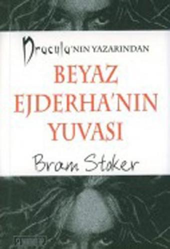 Beyaz Ejderha'nın Yuvası - Bram Stoker - Seyhan Kitap