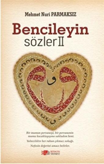 Bencileyin Sözler 2 - Mehmet Nuri Parmaksız - Berikan Yayınevi