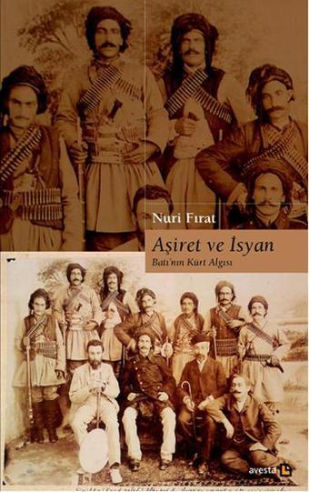 Aşiret ve İsyan - Nuri Fırat - Avesta Yayınları