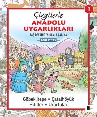 Taş Devrinden Demir Çağına Çizgilerle Anadolu Uygarlıkları - Behzat Taş - Gölgeler Kitap