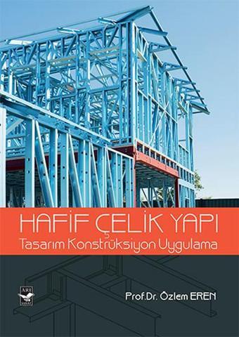 Hafif Çelik Yapı - Özlem Eren - Arı Sanat Yayınevi